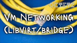 VM Networking  Libvirt  Bridge [upl. by Llehcnom105]