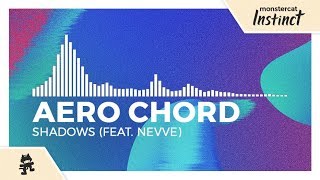 Aero Chord  Shadows feat Nevve Monstercat Release [upl. by Kare63]