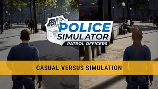 Police Simulator Patrol Officers – Casual versus Simulation [upl. by Boot]