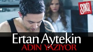 Ertan Aytekin  Adın Yazıyor Official Video [upl. by Hayse]