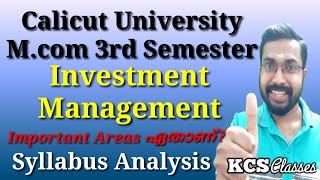 Calicut University Mcom 3rd SemesterInvestment ManagementSyllabus Analysis [upl. by Eilrahc]