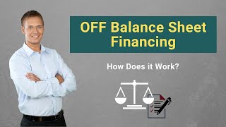 OFF Balance Sheet Financing  Definition  How Does it Work [upl. by Aeuhsoj]