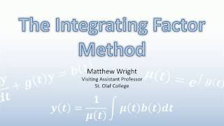 The Integrating Factor Method [upl. by Magner]