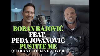 BOBAN RAJOVIC FEAT PEDJA JOVANOVIC  PUSTITE ME QUARANTINE LIVE COVER [upl. by Catherine]