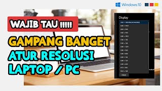 CARA MENGATUR RESOLUSI TAMPILAN LAYAR LAPTOPPC DI WINDOWS 10 AMDINTEL 100 WORK [upl. by Buffo]