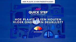 Hoe plaats je een houten vloer onder een deurlijst  QuickSteptutorial [upl. by Lebasile169]