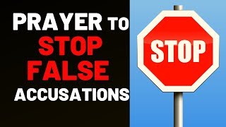 Prayer To Stop FALSE ACCUSATIONS Against Your Life  Prayer Against False Accusations [upl. by Lytle]