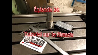 Épisode 24 Comment réaliser un filetage [upl. by Andi846]