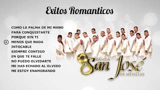 Banda San Jose De Mesillas  Exitos Romanticos [upl. by Leotie]