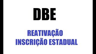 DBE  REATIVAÇÃO DE INSCRIÇÃO ESTADUAL INAPTA [upl. by Beitris]