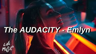 The AUDACITY  Emlyn Lyrics [upl. by Clawson]