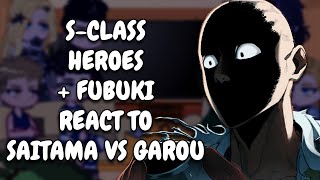 SClass Heroes  Fubuki React To Saitama vs Garou  One Punch Man  Gacha React [upl. by Suelo]