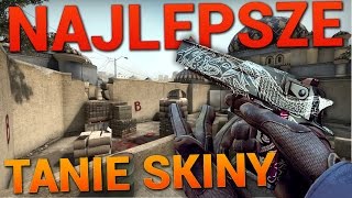 10 NAJLEPSZYCH TANICH SKINÓW W CSGO 02 [upl. by Holleran]