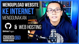 NGOBAR28  Mengupload Website Ke Internet Menggunakan GitHub Pages amp Web Hosting [upl. by Brandon]