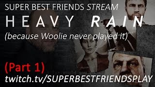 Super Best Friends Stream Heavy Rain Part 1 [upl. by Ruhnke]