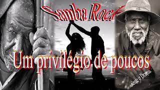 Samba Rock  Um privilégio de poucos [upl. by Oletha681]