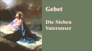 Katholisches Gebet 7 Vaterunser [upl. by Cordie]