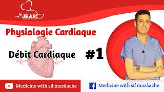 31 Débit Cardiaque partie 01  Physiologie 2ème MED [upl. by Ocnarfnaig39]