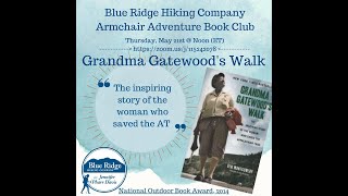 Armchair Adventure Book Club – “Grandma Gatewood’s Walk” with Ben Montgomery [upl. by Zimmermann]