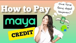 HOW TO PAY MAYA CREDIT MAYA CREDIT BY MAYA BANK  MYRA MICA [upl. by Nydroj]