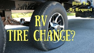 HOW TO CHANGE YOUR RV TIRE By Request rvlife [upl. by Schwenk]