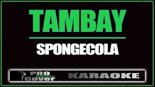 Tambay  SPONGECOLA KARAOKE [upl. by Correna228]