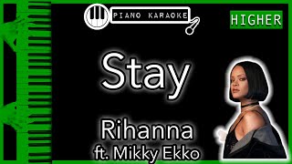 Stay HIGHER  Rihanna ft Mikky Ekko  Piano Karaoke Instrumental [upl. by Dorej]