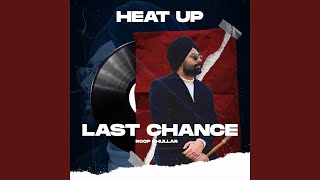 LAST CHANCE Heat Up [upl. by Gebler]