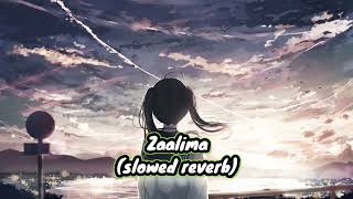 Zaalima SlowedReverb  Arijit Singh  Lofi Songs [upl. by Og]