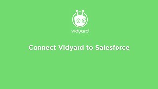 Vidyard  Connect Vidyard to Salesforce [upl. by Relyt582]