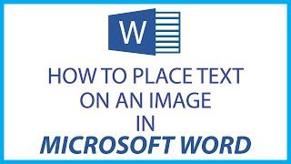 How To Place Text On An Image In Microsoft Word [upl. by Giustino]