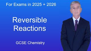 GCSE Chemistry Revision quotReversible Reactionsquot [upl. by Lleirbag]