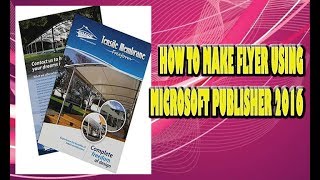 How to make flyer using Microsoft Publisher 2016 [upl. by Oniotna]