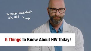 5 Things to Know About HIV Today Demetre Daskalakis MD MPH [upl. by Tremayne702]