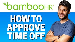 How to Approve Time Off in BambooHR [upl. by Landbert]