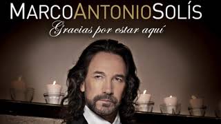 Gracias por estar aqui album 1 Marco Antonio Solis [upl. by Nnave261]