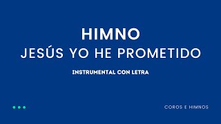 Himno Jesús Yo He Prometido ♪Instrumental con Letra♪ IDMJI [upl. by Bancroft]