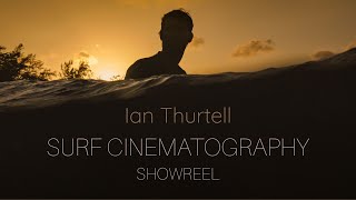 Ian Thurtell Surf cinematography showreel [upl. by Anika]