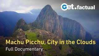 Ancient Superstructures the Secrets of Machu Picchu  Full Documentary [upl. by Ubana]