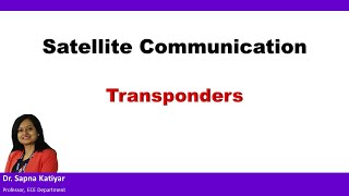 Satellite Communication  Transponders [upl. by Litch]