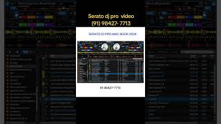 SERATO DJ PRO 2024 PARA MAC BOOK TUDO LIBERADO [upl. by Gillan]