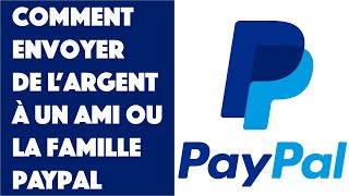 Comment envoyer de largent à un ami ou la famille sur Paypal  sans frais [upl. by Waynant273]