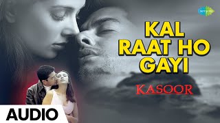 Kal Raat Ho Gayi  Kasoor 2001  Alka Yagnik  Kumar Sanu  Lisa Ray  Aftab S  Full Song [upl. by Leong936]