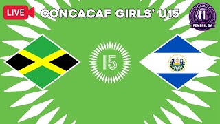 🔴EN VIVO  JAMAICA VS EL SALVADOR ⚽ CONCACAF GIRLS U15 CHAMPIONSHIP [upl. by Pepita901]