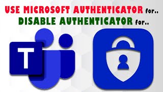 How To Use Microsoft Authenticator For Microsoft Teams amp Disable Authenticator After Verification [upl. by Luthanen]