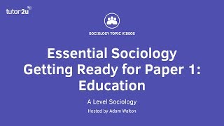 Essential Sociology – Getting Ready for Paper 1 Education [upl. by Aurea]