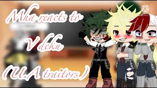 MhaBnha reacts to V deku UA traitors  Bkdk🧡💚 ⚠️TW bloodcussingviolence ⚠️ Check desc [upl. by Jason668]