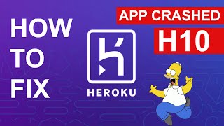 Causes of Heroku H10App Crashed Error And How To Solve Them  Top 3 error newbies always have [upl. by Siaht]