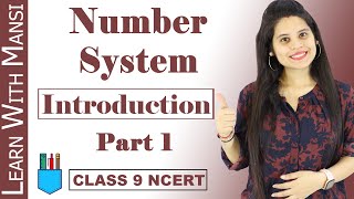 Class 9 Maths  Chapter 1  Introduction Part 1  Number System  NCERT [upl. by Nameerf]