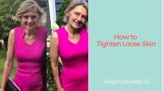 How to Tighten Loose Skin Weight Loss After 50 [upl. by Xena208]